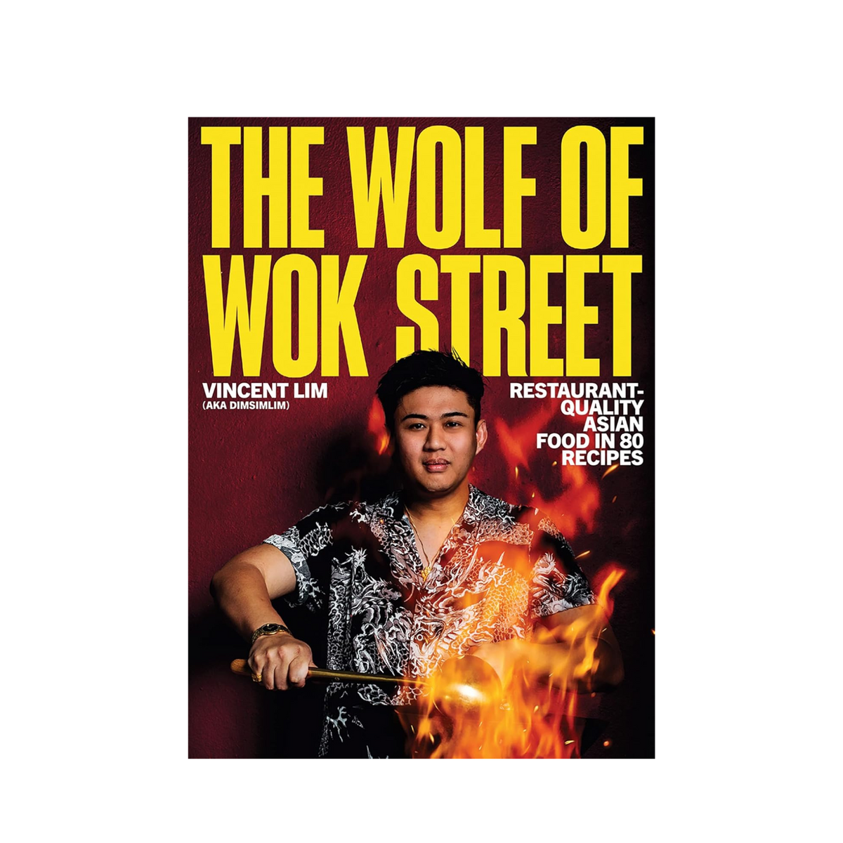 The Wolf of Wok Street | Signed Cookbook by DimSimLim — YUMYUM